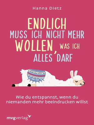 cover image of Endlich muss ich nicht mehr wollen, was ich alles darf